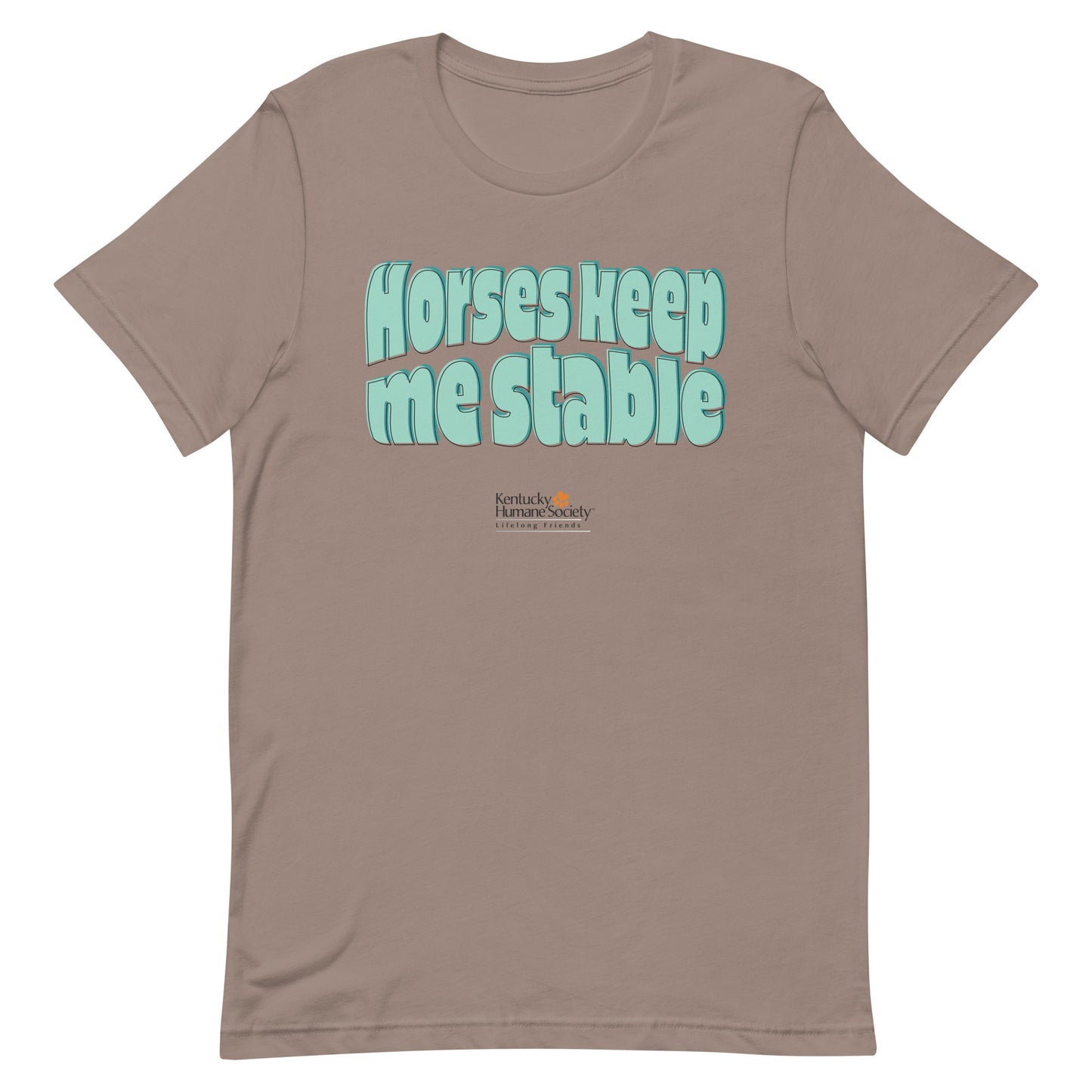 Horses Keep Me Stable Unisex T-shirt