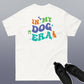 In My Dog Era Unisex classic tee