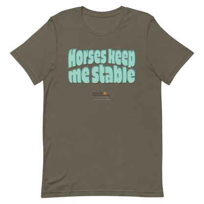 Horses Keep Me Stable Unisex T-shirt