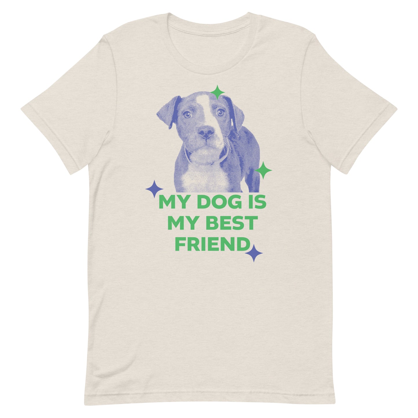 My Dog is My Best Friend Unisex T-shirt