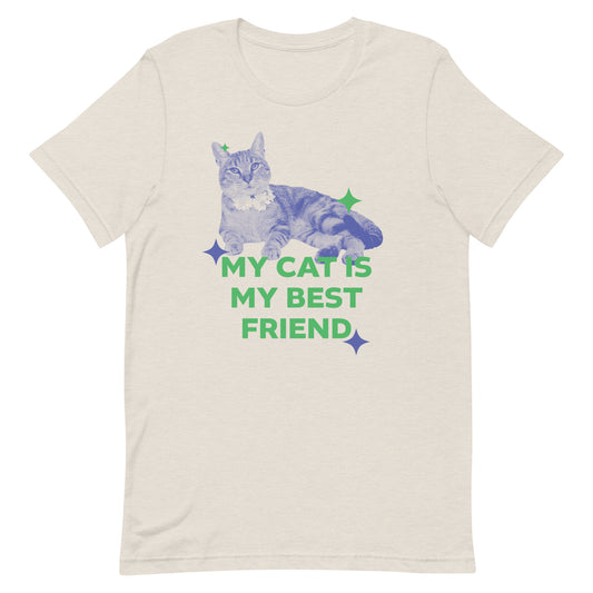 My Cat is My Best Friend Unisex T-shirt