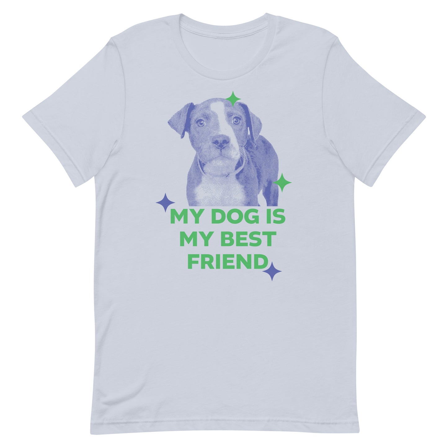 My Dog is My Best Friend Unisex T-shirt